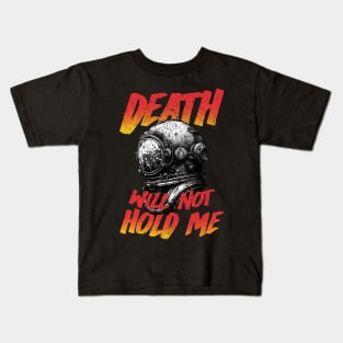 Death Will Not Hold Me Kids T-Shirt